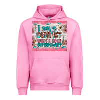 Fuchsia Pink i am a dentist what's your superpower Urban Hoodie - JahusDesignShop