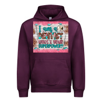 Mauve Wine i am a dentist what's your superpower Urban Hoodie - JahusDesignShop