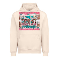 I Am A Dentist What's Your Superpower Urban Hoodie | Teevron
