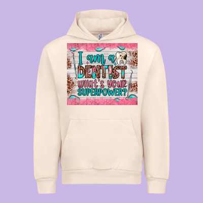 I Am A Dentist What's Your Superpower Urban Hoodie Designed By Jahusdesignshop