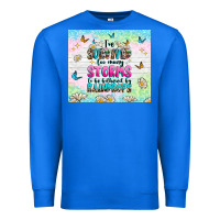 True Royal ive survived too many storms Premium Sweatshirt - texasbilliewilder