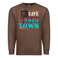 Chestnut life is better in a small town Premium Sweatshirt - texasbilliewilder