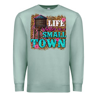 Seafoam life is better in a small town Premium Sweatshirt - texasbilliewilder