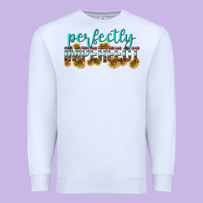 Premium Sweatshirt perfectly imperfect