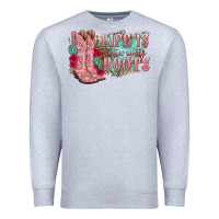 Heather Grey life is better in the boots Premium Sweatshirt - texasbilliewilder