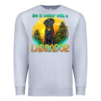 Heather Grey life is better with a labrador Premium Sweatshirt - texasbilliewilder