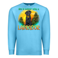 Ocean Blue life is better with a labrador Premium Sweatshirt - texasbilliewilder