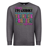 Charcoal Heather sorry im cranky im going through my terrible forti Premium Sweatshirt - texasbilliewilder