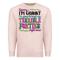 Pale Pink sorry im cranky im going through my terrible forti Premium Sweatshirt - texasbilliewilder