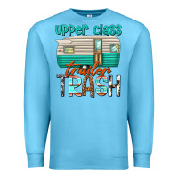 Ocean Blue upper class trailer trash Premium Sweatshirt - texasbilliewilder