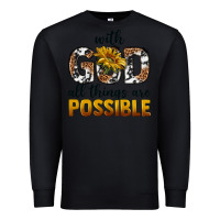 Black with god al things ara possible Premium Sweatshirt - texasbilliewilder