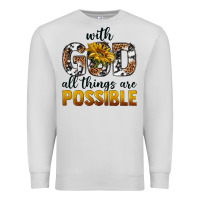 Dove Grey with god al things ara possible Premium Sweatshirt - texasbilliewilder