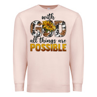 Pale Pink with god al things ara possible Premium Sweatshirt - texasbilliewilder