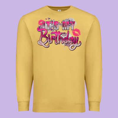 Pink It's My Birthday Premium Sweatshirt Designed By Zillion Design Studio