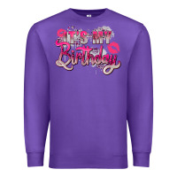Purple pink it's my birthday Premium Sweatshirt - Zillion Design Studio