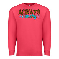 Cardinal always ranchy Premium Sweatshirt - texasbilliewilder