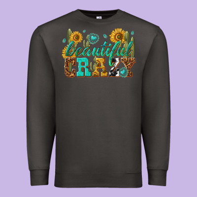 Premium Sweatshirt beautiful crazy