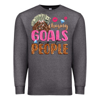 Charcoal Heather chasing goals not people Premium Sweatshirt - texasbilliewilder