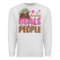 Oatmeal Heather chasing goals not people Premium Sweatshirt - texasbilliewilder