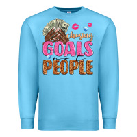Ocean Blue chasing goals not people Premium Sweatshirt - texasbilliewilder