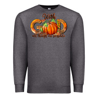 Charcoal Heather With God All Thing Are Possible Premium Sweatshirt - RanaPortraitStore