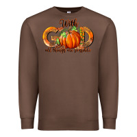 Chestnut With God All Thing Are Possible Premium Sweatshirt - RanaPortraitStore