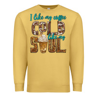 Antique Gold i like my coffee cold like my soul Premium Sweatshirt - texasbilliewilder