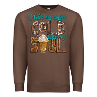 Chestnut i like my coffee cold like my soul Premium Sweatshirt - texasbilliewilder