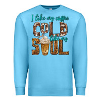 Ocean Blue i like my coffee cold like my soul Premium Sweatshirt - texasbilliewilder