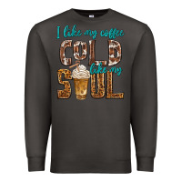 Smoke i like my coffee cold like my soul Premium Sweatshirt - texasbilliewilder