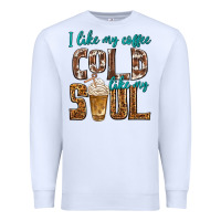 White i like my coffee cold like my soul Premium Sweatshirt - texasbilliewilder