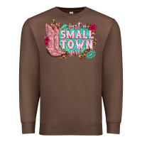 Chestnut just a small town girl cowgirl boots Premium Sweatshirt - texasbilliewilder