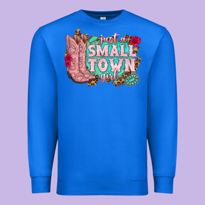 Premium Sweatshirt just a small town girl cowgirl boots