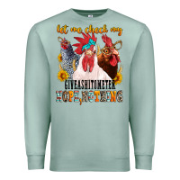 Seafoam let me check my giveashitometer Premium Sweatshirt - texasbilliewilder