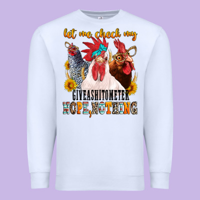 Premium Sweatshirt let me check my giveashitometer