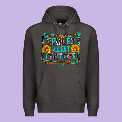 Spoiler Alert I Dont Care Premium Hoodie Designed By Adodesignshop