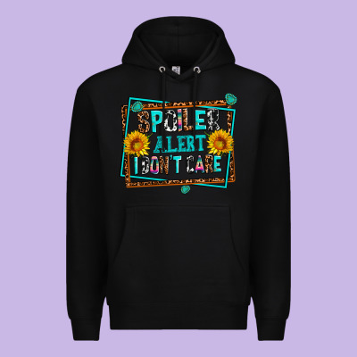 Spoiler Alert I Dont Care Premium Hoodie Designed By Adodesignshop