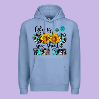 Life Is Good You Should Get One Premium Hoodie Designed By Adodesignshop
