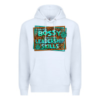 White i am not bossy i just have leadership skills Premium Hoodie - AdoDesignShop