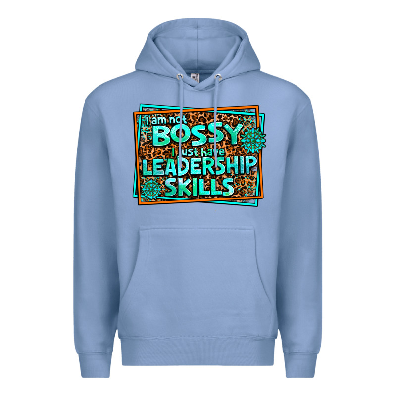 I Am Not Bossy I Just Have Leadership Skills Premium Hoodie by AdoDesignShop | Teevron