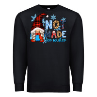 Black not made for winter with gnome Premium Sweatshirt - Zillion Design Studio