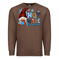 Chestnut not made for winter with gnome Premium Sweatshirt - Zillion Design Studio
