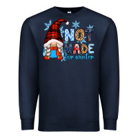 Navy not made for winter with gnome Premium Sweatshirt - Zillion Design Studio