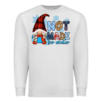 Oatmeal Heather not made for winter with gnome Premium Sweatshirt - Zillion Design Studio