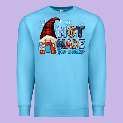 Not Made For Winter With Gnome Premium Sweatshirt Designed By Zillion Design Studio