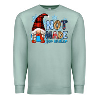 Seafoam not made for winter with gnome Premium Sweatshirt - Zillion Design Studio