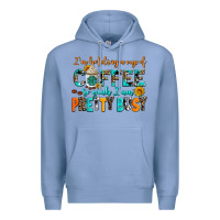 Colony Blue i am holding a cup of coffee so yeah iam pretty bu Premium Hoodie - AdoDesignShop