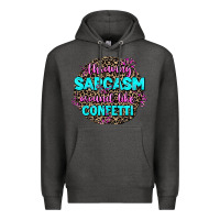 Charcoal Heather throwing sarcasm around like confetti Premium Hoodie - AdoDesignShop