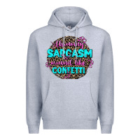 Heather Grey throwing sarcasm around like confetti Premium Hoodie - AdoDesignShop