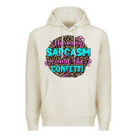 Oatmeal Heather throwing sarcasm around like confetti Premium Hoodie - AdoDesignShop